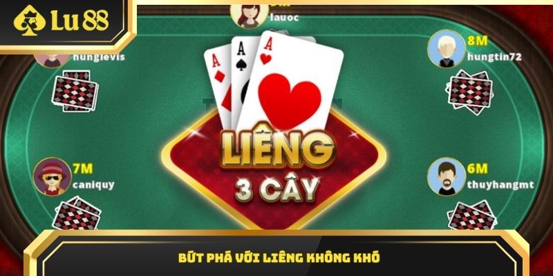 Bứt phá với Liêng không khó