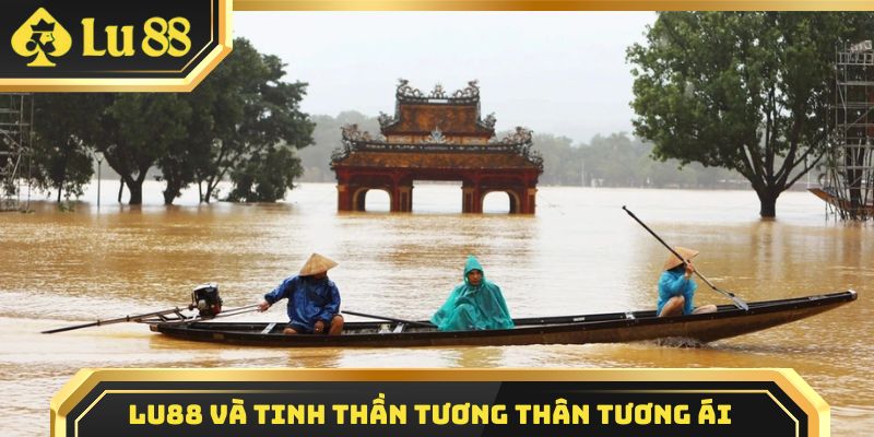 Lu88 và tinh thần tương thân tương ái